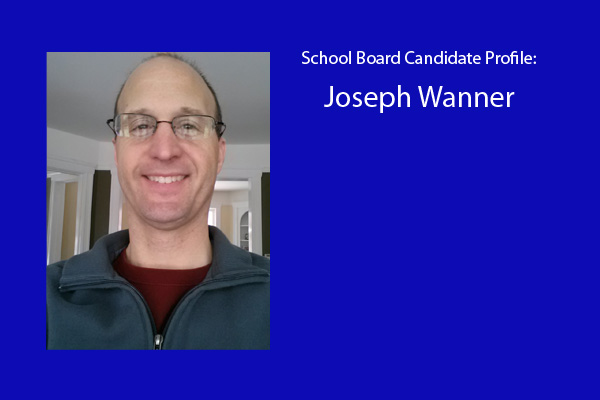 Joe Wanner is one of six candidates vying for three school board positions.  The election will be held in April.